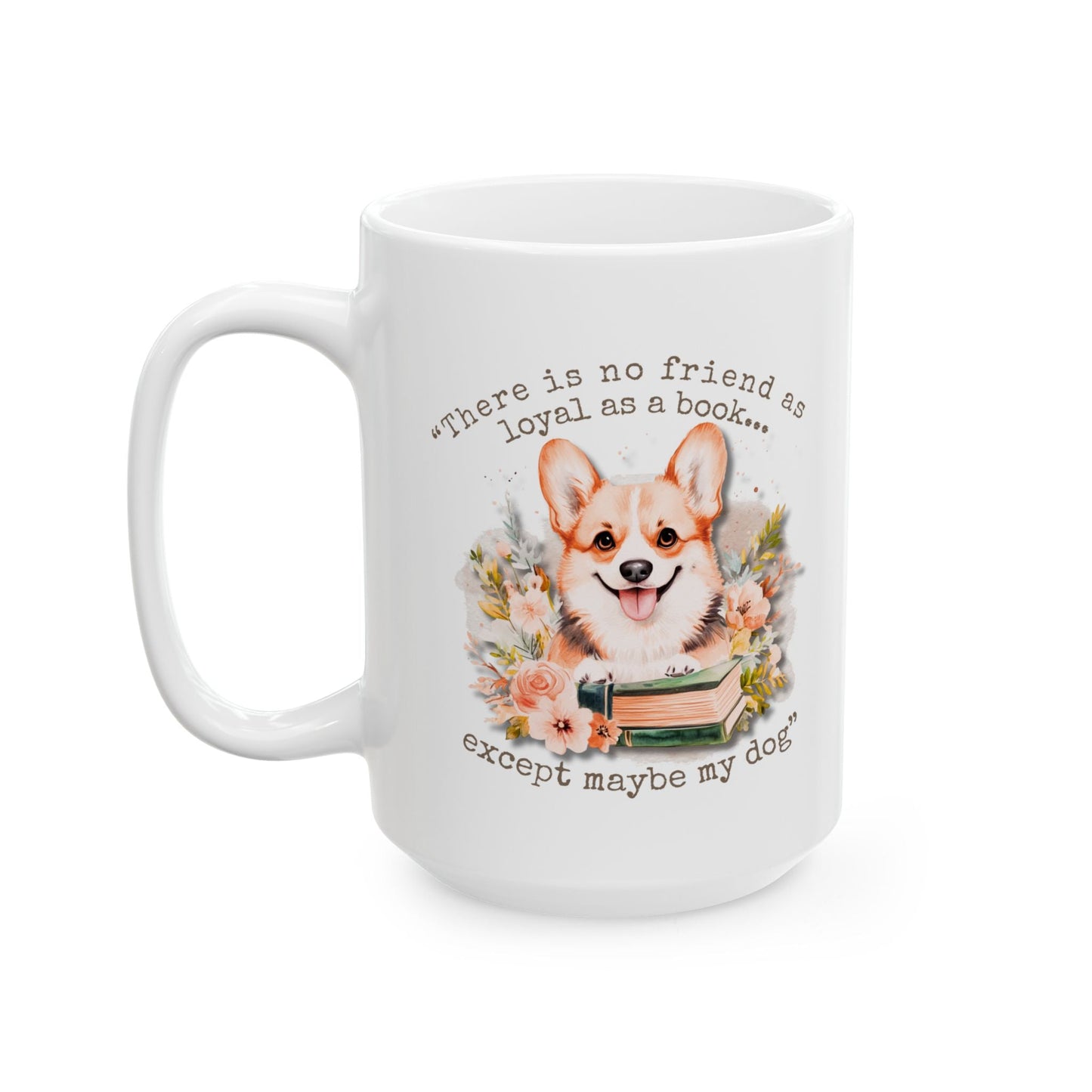 Loyal as a Book Corgi Mug