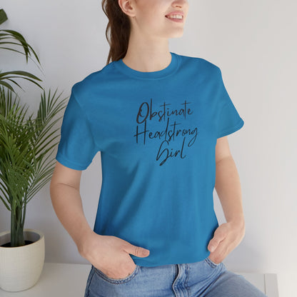 Obstinate Headstrong Girl