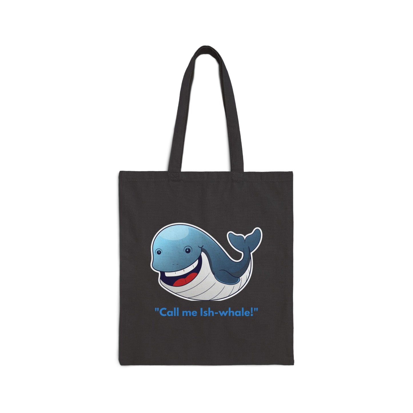 Canvas Tote Bag - Cute Smiling Whale with Ish-whale Quote