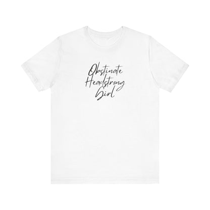 Obstinate Headstrong Girl