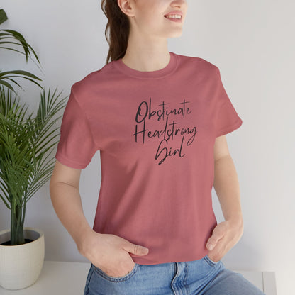 Obstinate Headstrong Girl