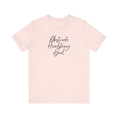Obstinate Headstrong Girl