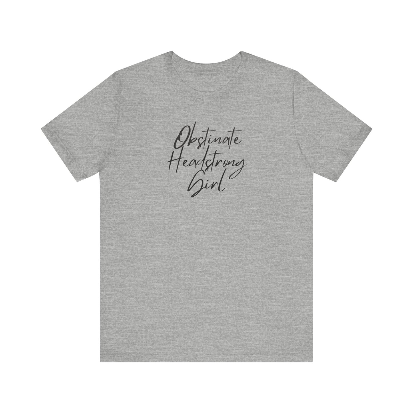 Obstinate Headstrong Girl - Women's Tee