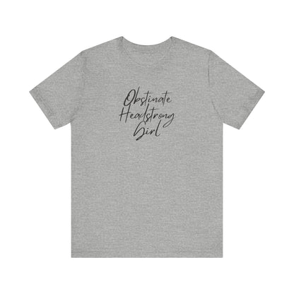 Obstinate Headstrong Girl
