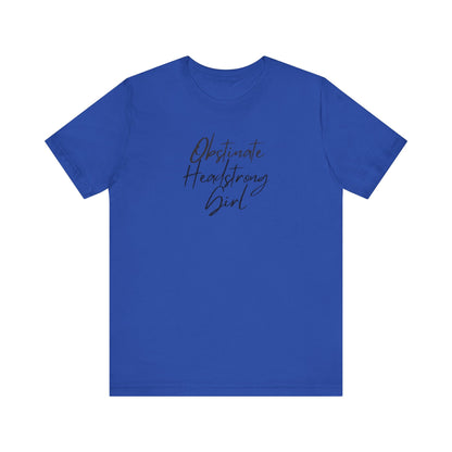 Obstinate Headstrong Girl