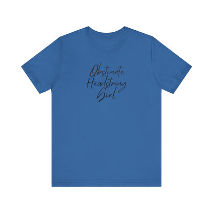 Obstinate Headstrong Girl
