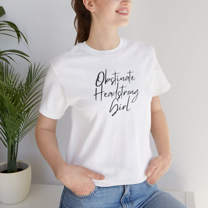 Obstinate Headstrong Girl