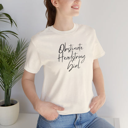 Obstinate Headstrong Girl