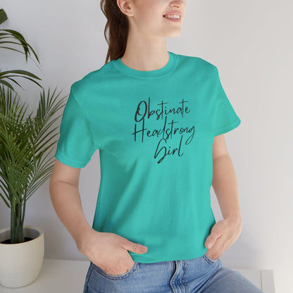 Obstinate Headstrong Girl