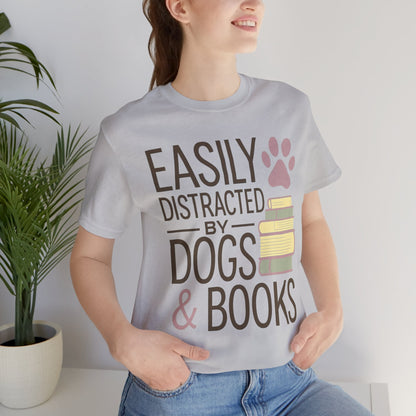 Easily Distracted by Dogs & Books T-Shirt - Novel Paws