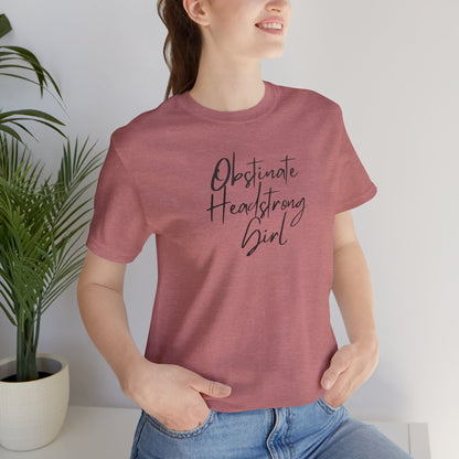 Obstinate Headstrong Girl