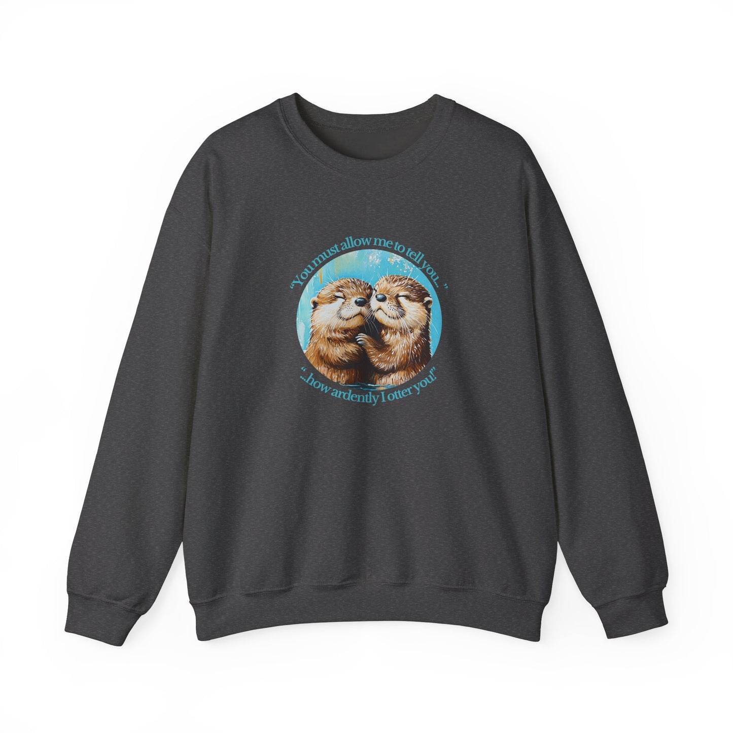 Crewneck Sweatshirt - Cute Otters Pride & Prejudice Quote