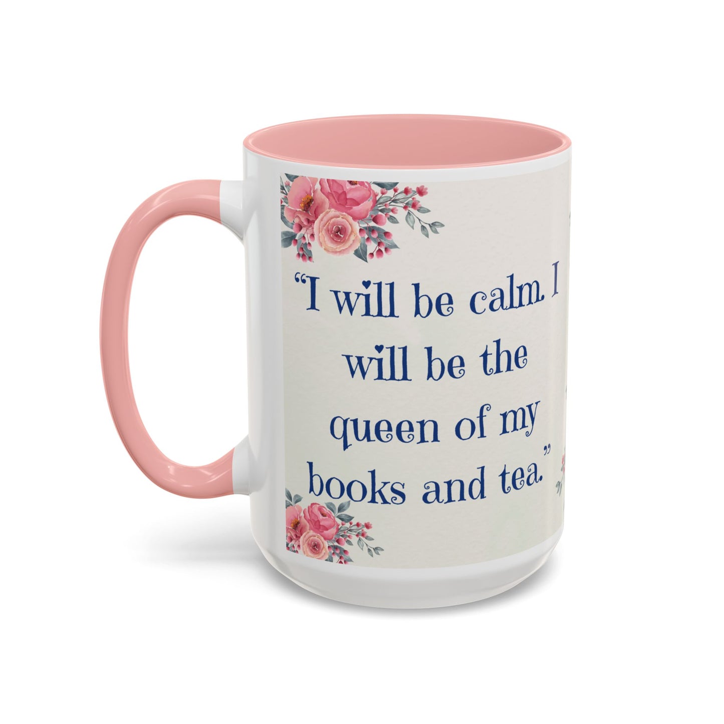 Cat Tea/Coffee Lover Accent Mug, "I will be calm...."