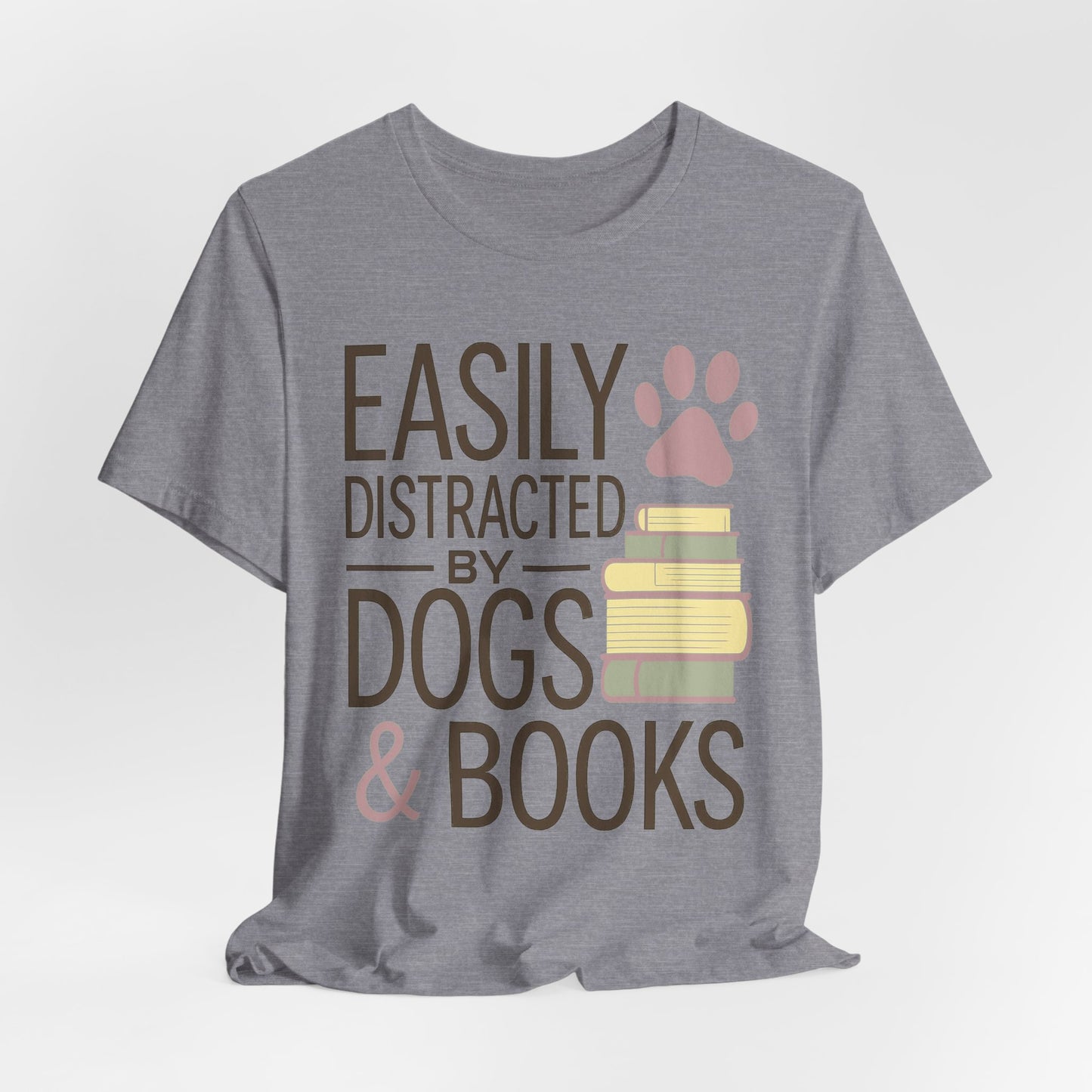 Easily Distracted by Dogs & Books T-Shirt - Novel Paws