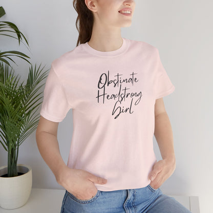 Obstinate Headstrong Girl