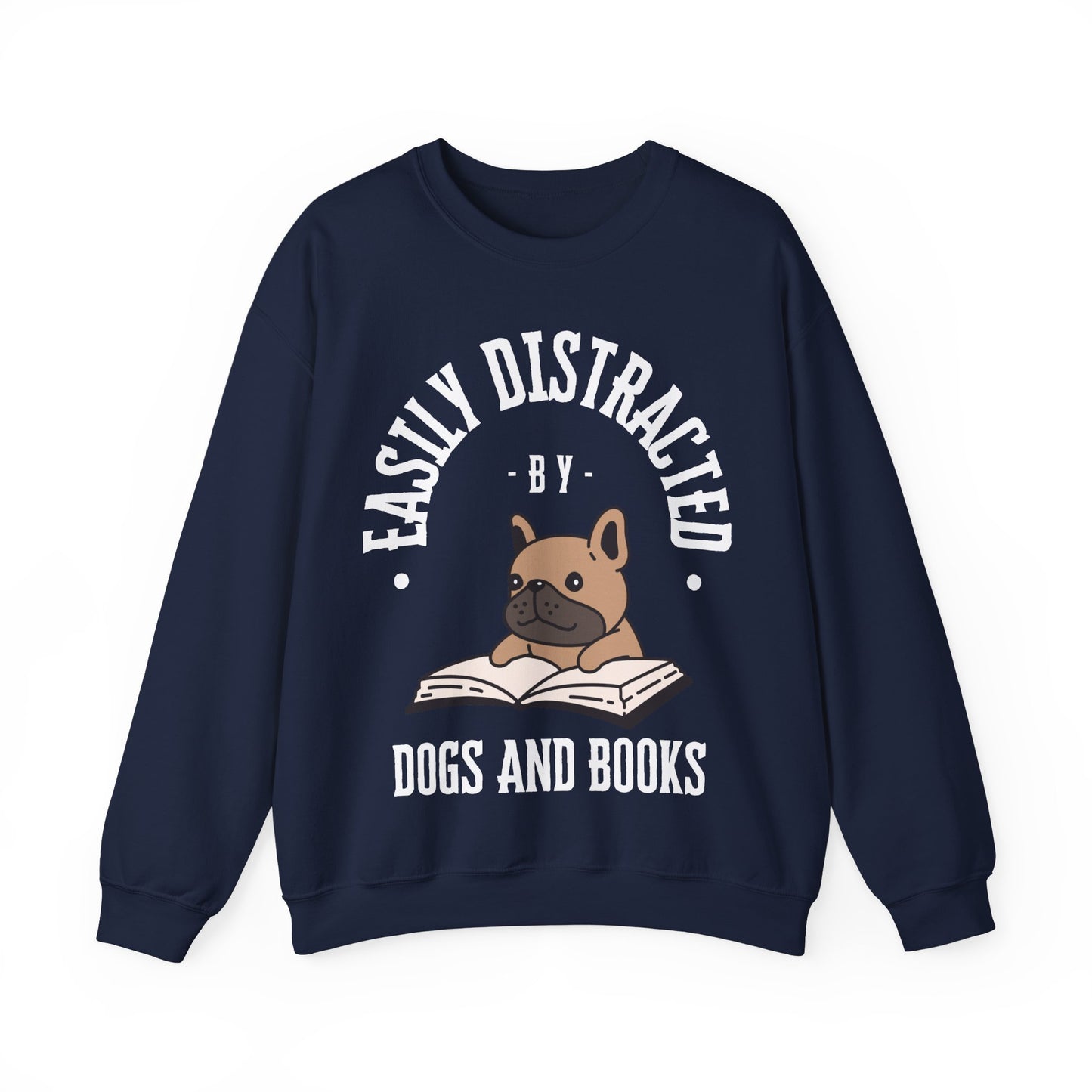 Dog Lover Crewneck Sweatshirt - Easily Distracted by Dogs and Books - Novel Paws