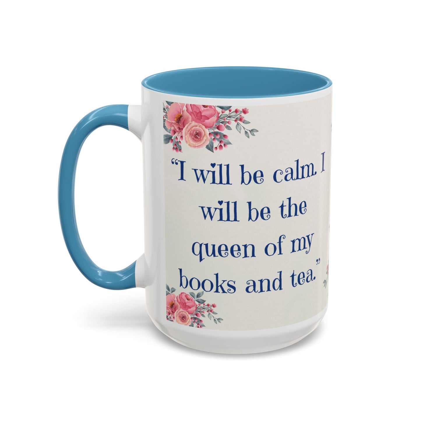 Cat Tea/Coffee Lover Accent Mug, "I will be calm...."