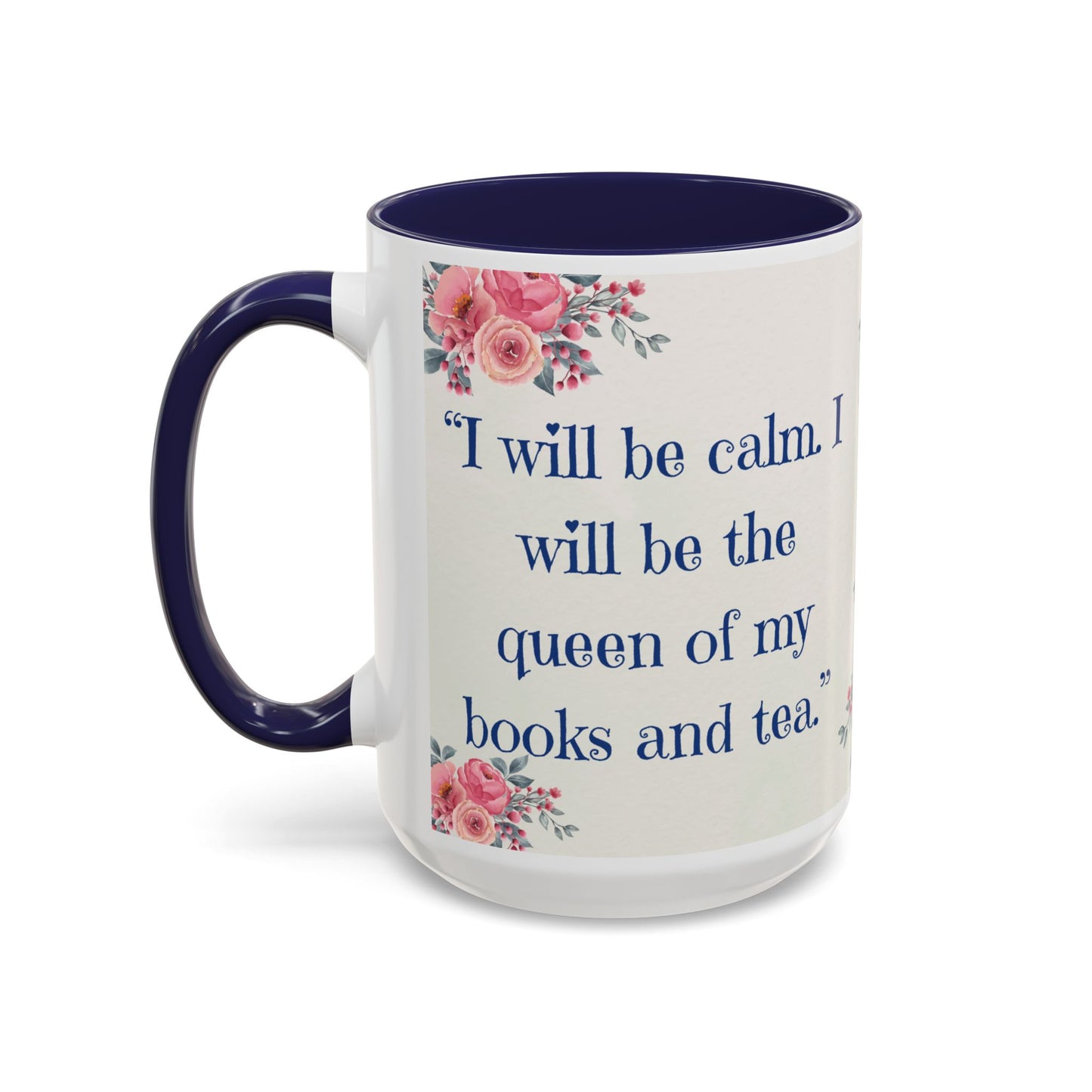 Cat Tea/Coffee Lover Accent Mug, "I will be calm...."