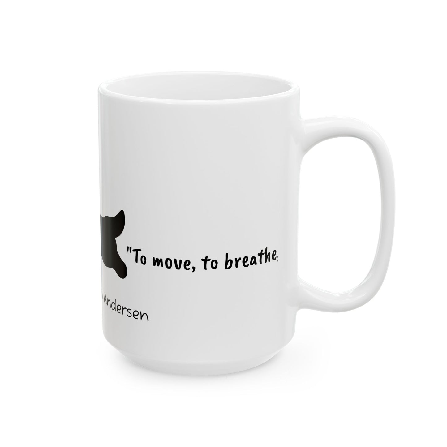 Ceramic Mug Corgi Running Quote Hans Christian Andersen