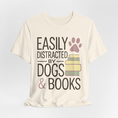 Easily Distracted by Dogs & Books T-Shirt - Novel Paws