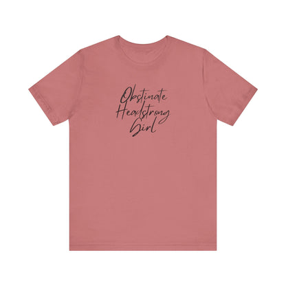 Obstinate Headstrong Girl