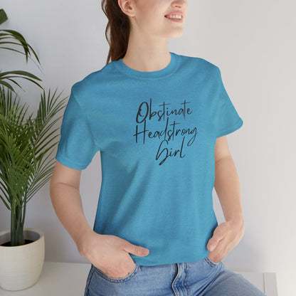 Obstinate Headstrong Girl