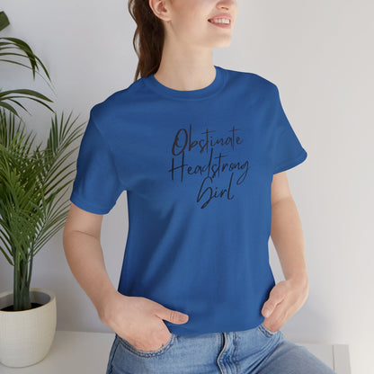 Obstinate Headstrong Girl