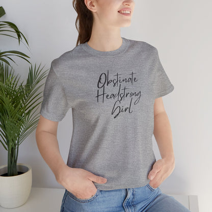 Obstinate Headstrong Girl